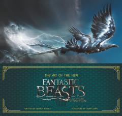 The Art of the Film - Fantastic Beasts and Where to Find Them