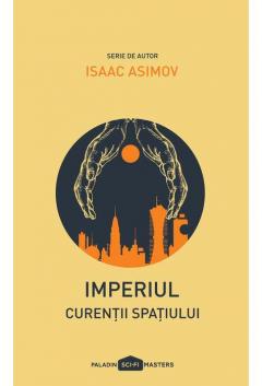 Imperiul III. Curentii spatiului Isaac Asimov