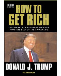 Donald Trump - How to Get Rich
