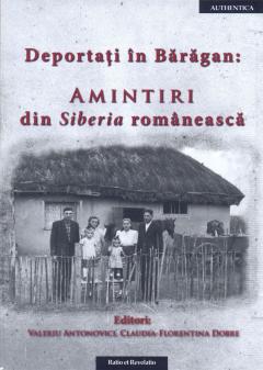 Deportati in Baragan - Amintiri din Siberia romaneasca