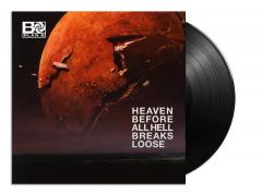 Heaven Before All Hell Breaks Loose - Vinyl
