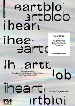 iheartblob - Augmented Architectural Objects