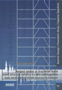 Designul seismic al structurilor inalte avind structura metalica in cadre contravintuite