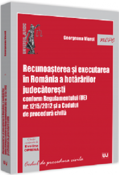 Recunoasterea si executarea in Romania a hotararilor judecatoresti 