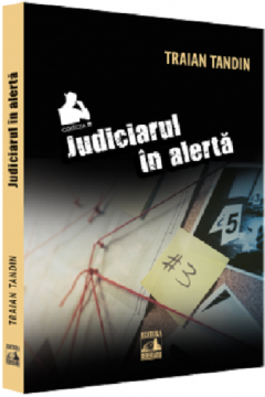 Judiciarul in alerta