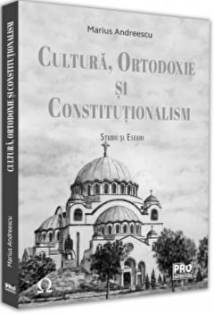 Cultura, ortodoxie si constitutionalism