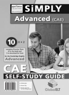 Simply Advanced CAE - 10 (8+2) complete Cambridge Advanced Practice Tests