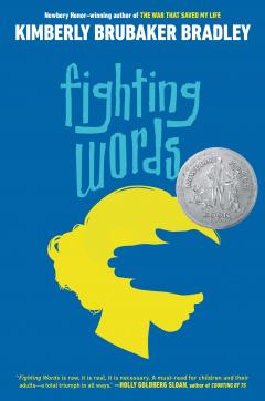 Fighting Words by Kimberly Brubaker Bradley Fighting Words by Kimberly Brubaker Bradley