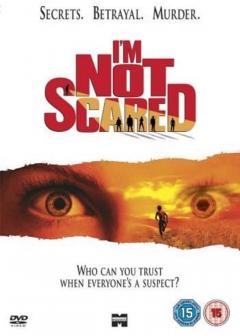 I'm Not Scared / Io non ho paura