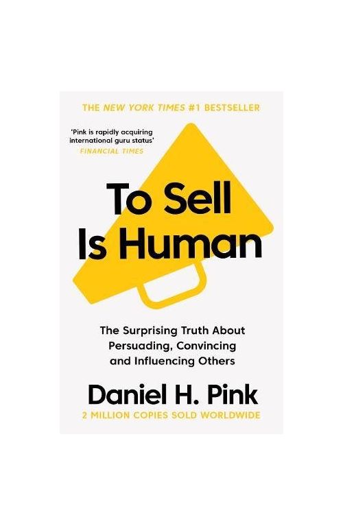 to sell is human by daniel h pink