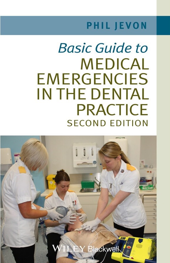 Basic Guide to Medical Emergencies in the Dental Practice - Philip