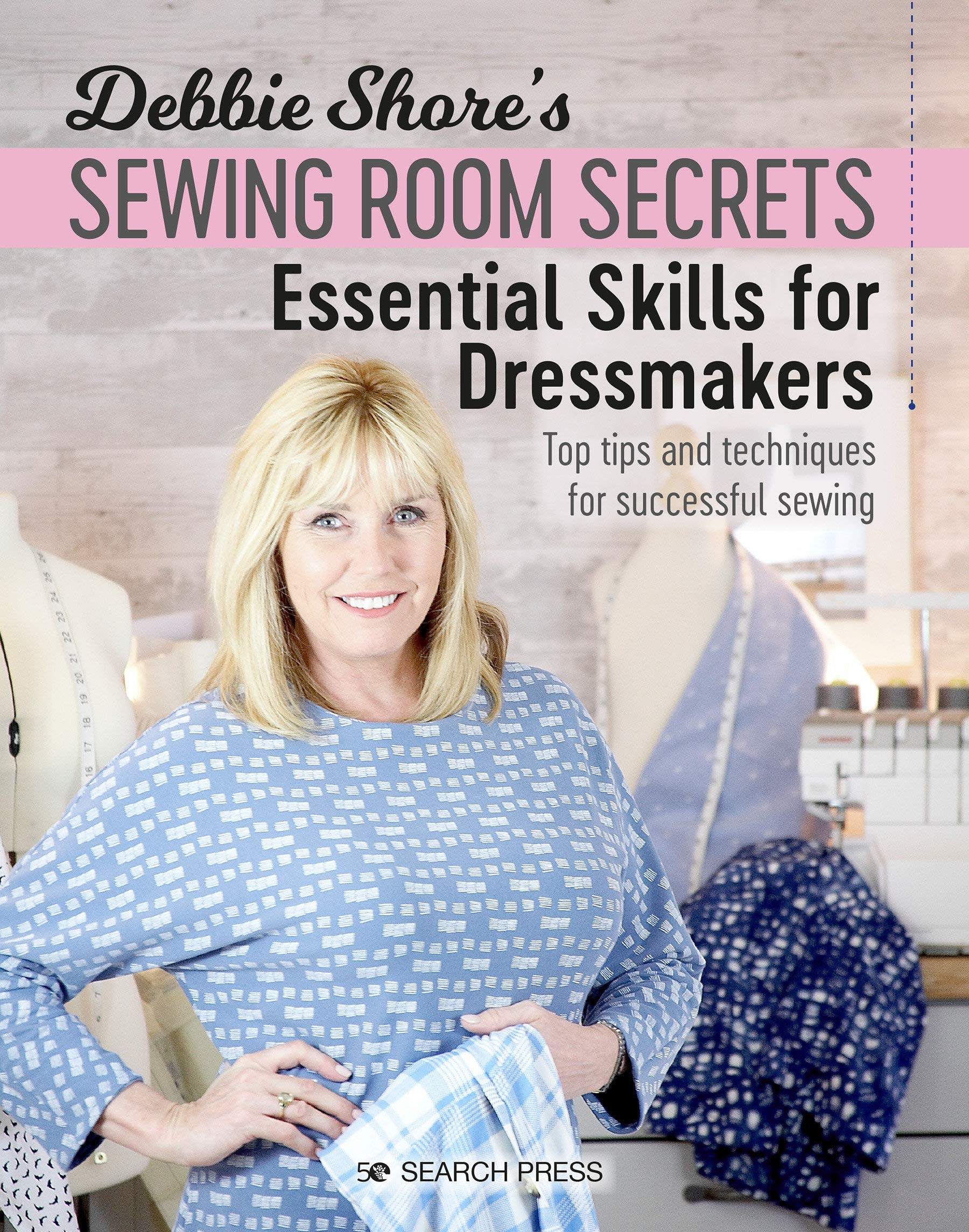 Debbie Shore&#039;s Sewing Room Secrets 