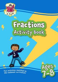 New Fractions Maths Activity Book for Ages 7-8: perfect for home learning