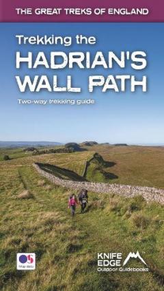 Coperta cărții Trekking the Hadrian's Wall Path (National Trail Guidebook with OS 1:25k maps)