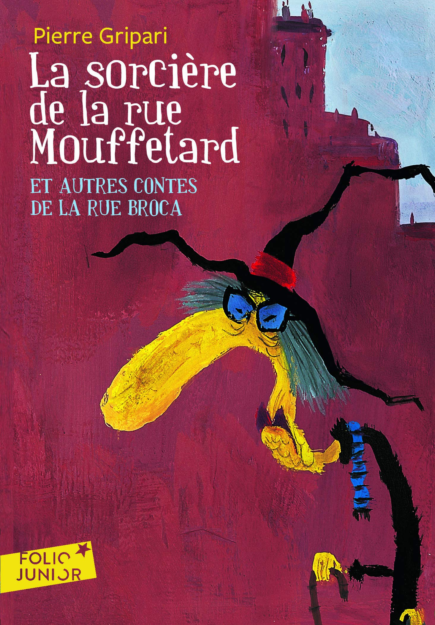 La sorciere de la rue Mouffetard et autres contes de la rue Broca