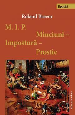 Minciuni, impostura, prostie