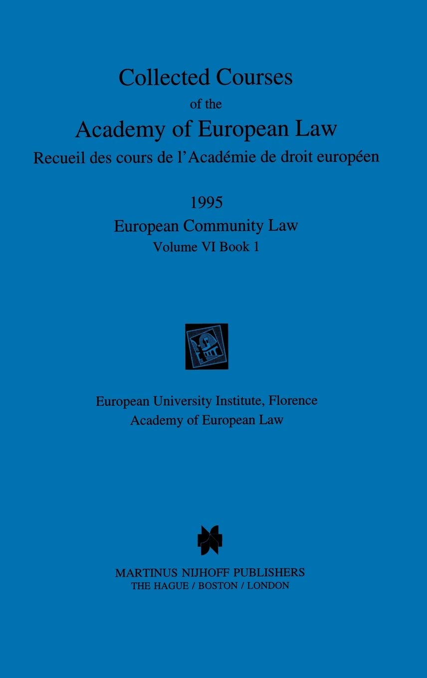 Collected Courses of the Academy of European Law 1995 Vol. VI - 1 