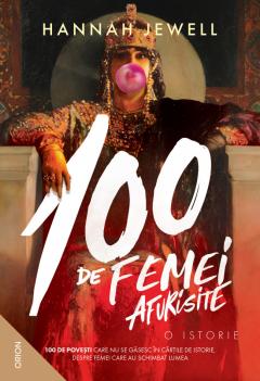 100 de femei afurisite - O istorie