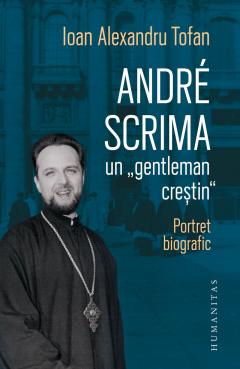 Andre Scrima, un „gentleman crestin”