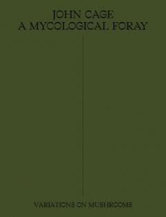 John Cage: A Mycological Foray