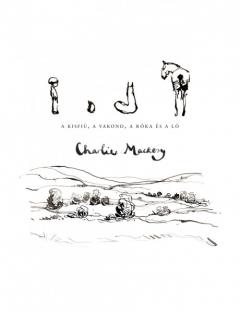 A Kisfiu, a Vakond, a Roka es a Lo