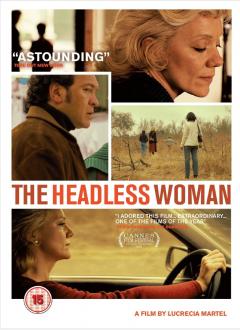 The Headless Woman / La mujer sin cabeza