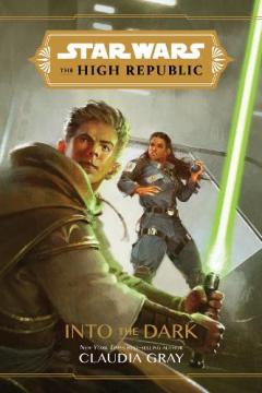 Coperta cărții Star Wars The High Republic: Into The Dark
