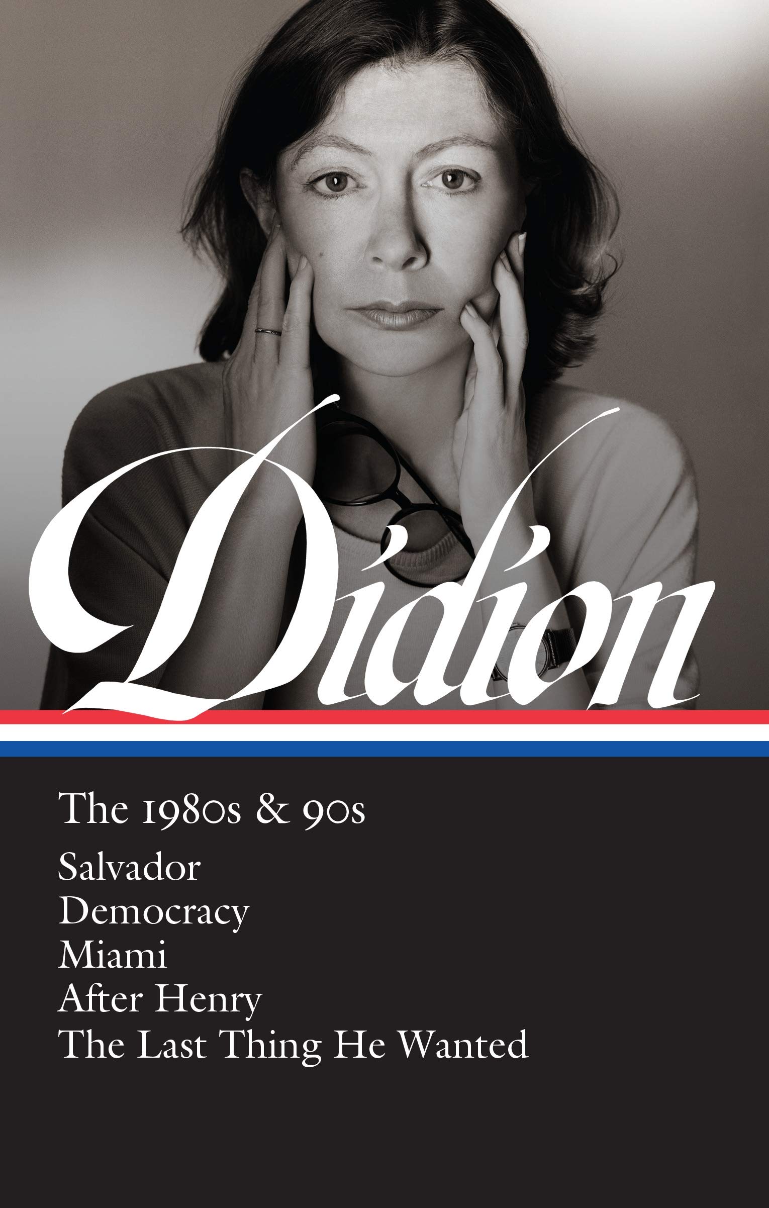 Joan Didion. The 1980s &amp; 90s