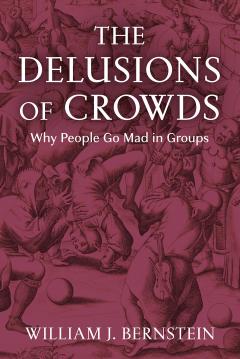 The Delusions of Crowds