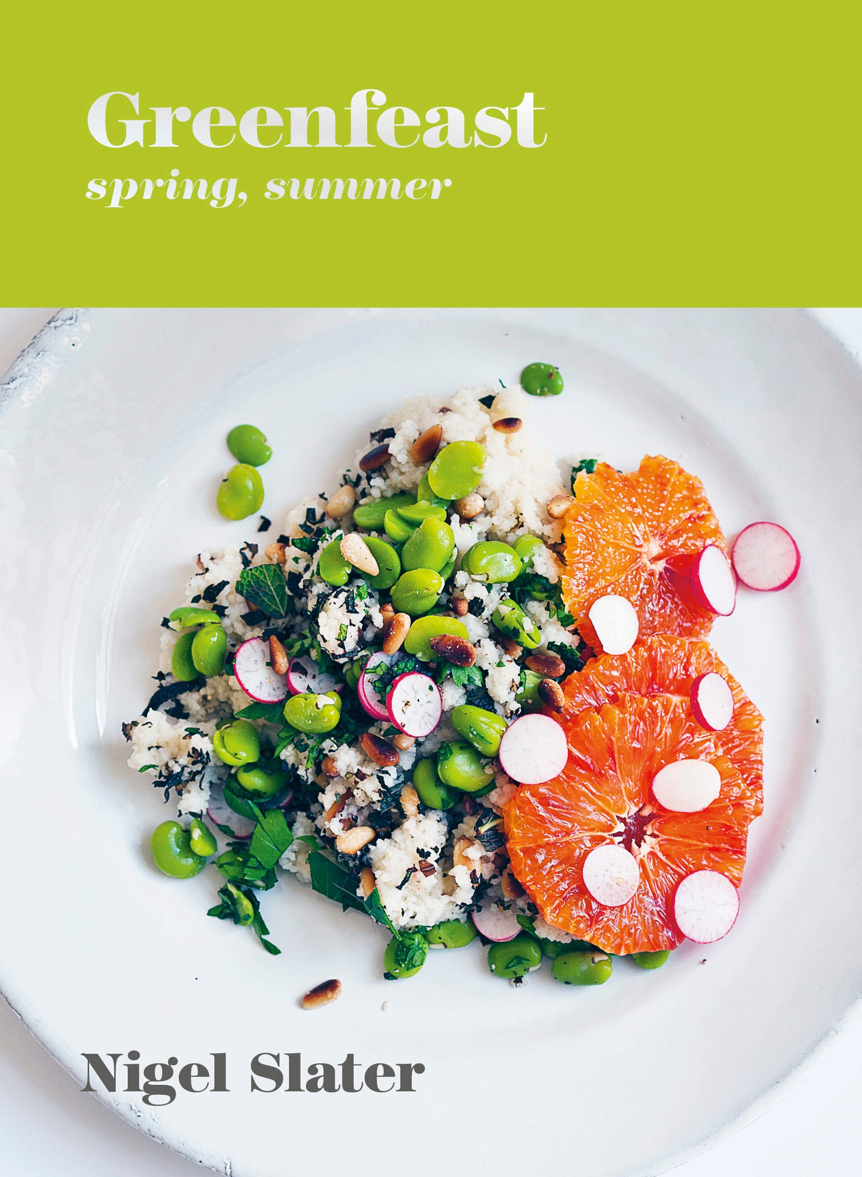 Greenfeast: Spring, Summer (Cloth-covered, Flexible Binding): The Sunday  Times Bestselling Seasonal Vegetarian Cookbook With Delicious And Healthy |  