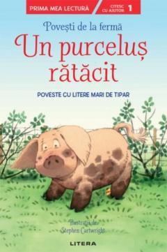 Povesti de la ferma. Un purcelus ratacit