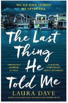 The Last Thing He Told Me