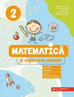 Matematica si explorarea mediului. Exercitii, probleme, jocuri, teste de evaluare. Clasa a 2-a