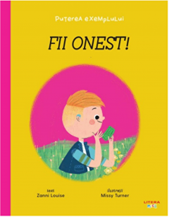 Fii onest!