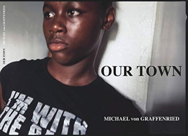 Michael von Graffenried - Our Town