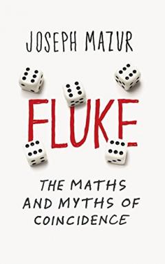 Fluke - The Maths and Myths of Coincidences