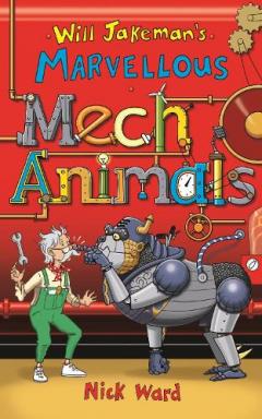 Coperta cărții Will Jakeman and his Marvellous Mechanimals