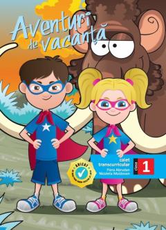 Coperta cărții Aventuri de vacanta. Caiet transcurricular pentru clasa I