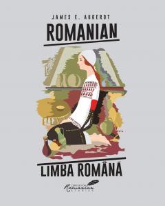 Romanian / Limba Romana: A Course in Modern Romanian