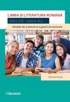 Limba si literatura romana. Simulare pentru clasa a VII-a