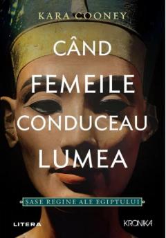 Cand femeile conduceau lumea