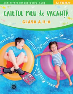 Caietul meu de vacanta. Clasa a II-a