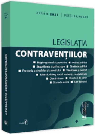 Legislatia contraventiilor. Aprilie 2021