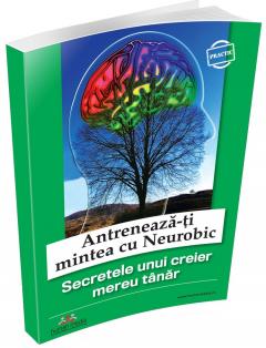 Antreneaza-ti mintea cu Neurobic