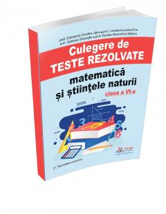 Culegere de teste rezolvate la matematica si stiintele naturii pentru clasa a VI-a