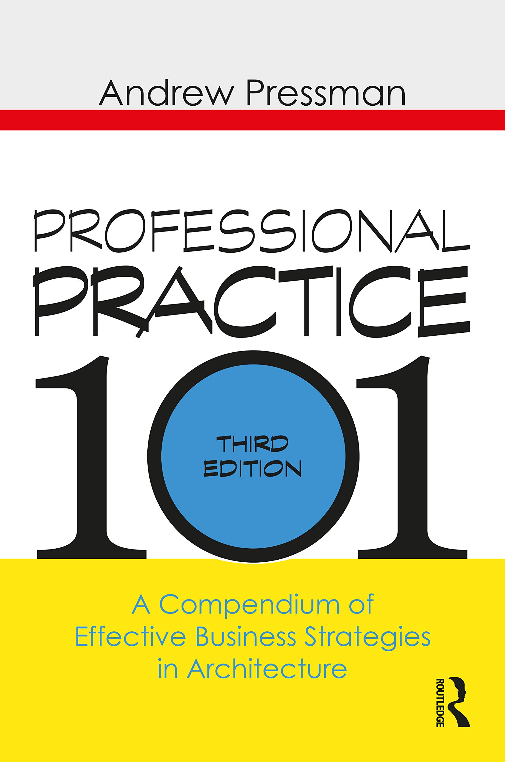 Professional Practice Course Professional Practice 101 - Andrew Pressman
