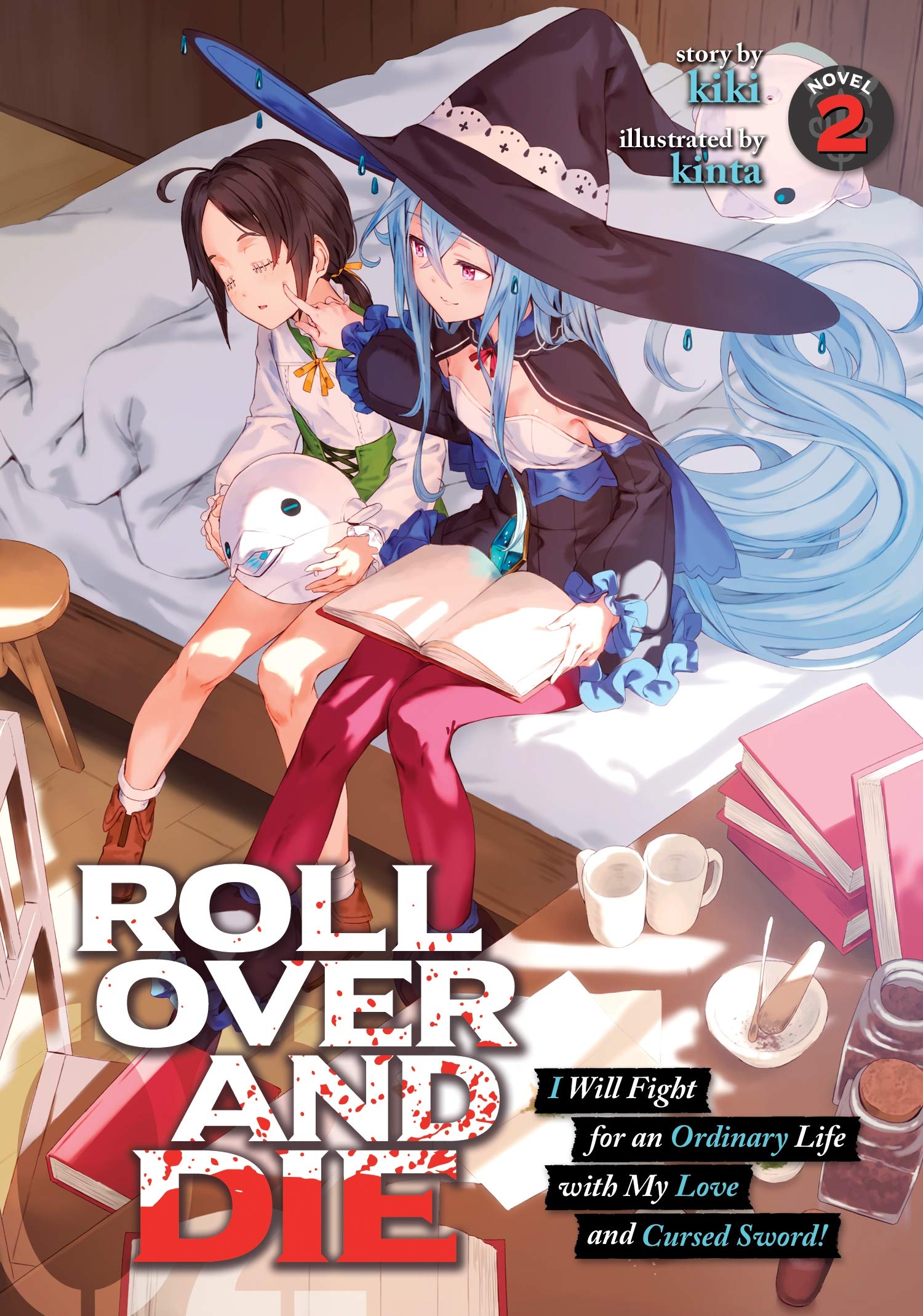 Roll Over And Die: I Will Fight for an Ordinary Life with My Love and Cursed Sword! - Volume 2