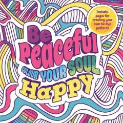 Coperta cărții Be Peaceful: Colour Your Soul Happy