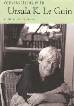 Conversations with Ursula K. Le Guin 