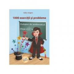 1000 exercitii si probleme. Culegere de matematica pentru clasa a II-a